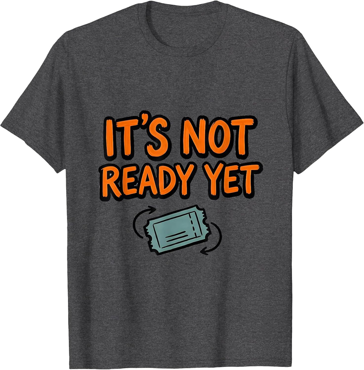 It's Not Ready Yet Funny Pharmacy Squad Pharmacist T-Shirt - Dark Heather Grey