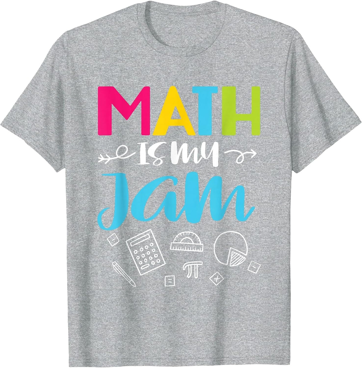 Mathematics Math is My Jam Funny School Math Teacher T-Shirt - Heather Grey