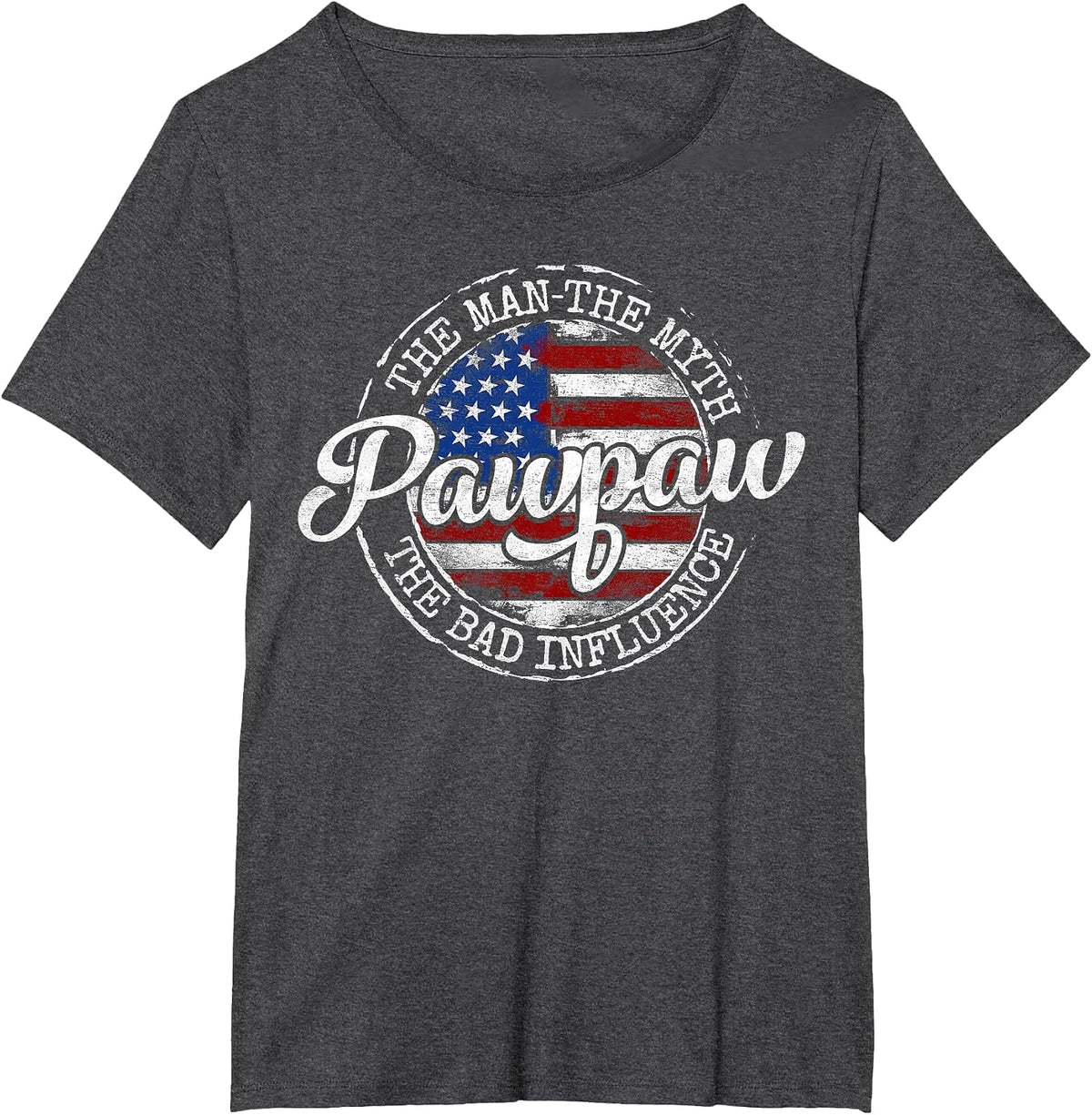 Pawpaw Man Myth Bad Influence USA Flag Stamp Fathers Day T-Shirt - Dark Heather Grey