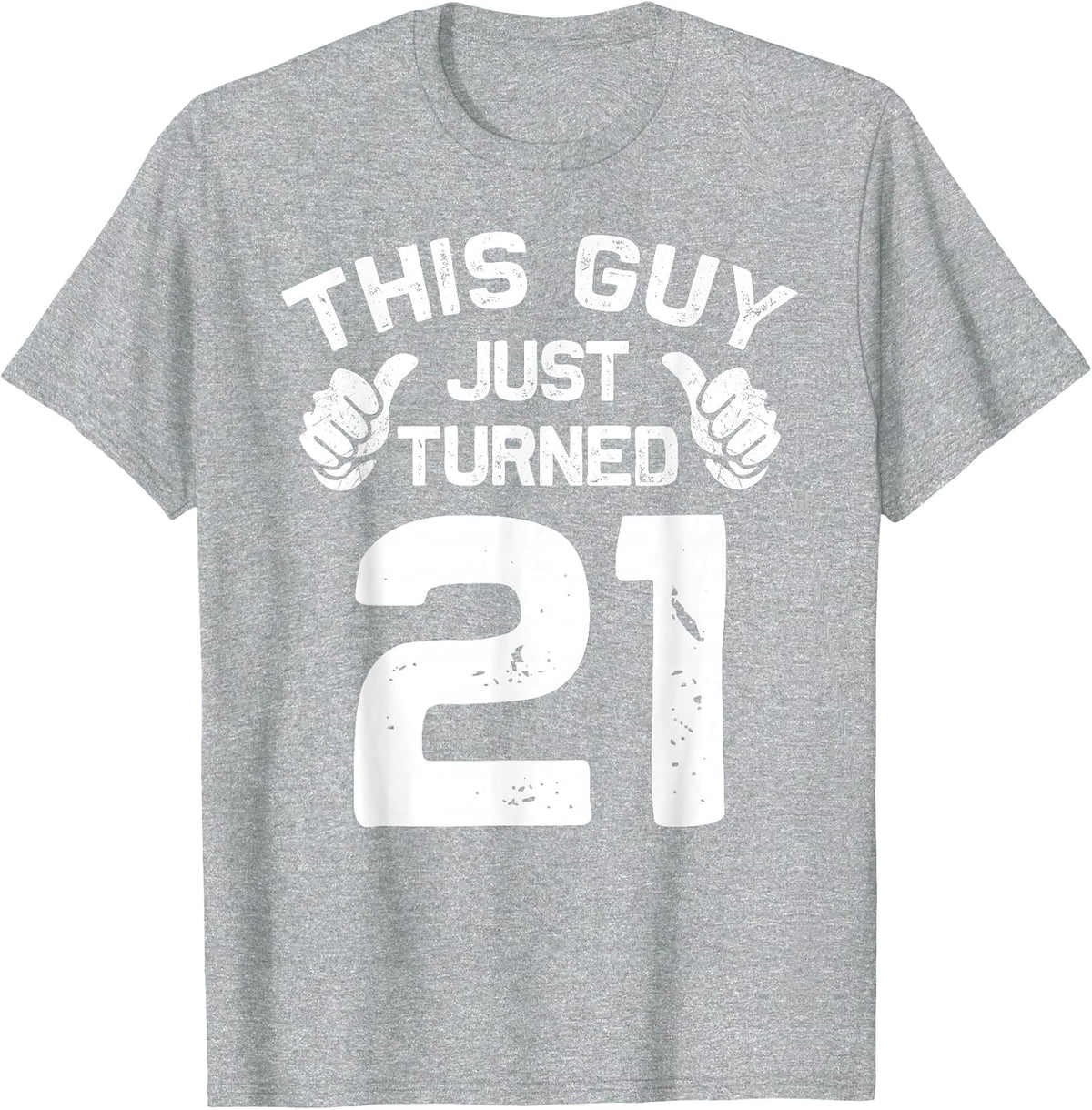 This Guy Just Turned 21 Cool 21 Years Old 21st Birthday T-Shirt - Heather Grey