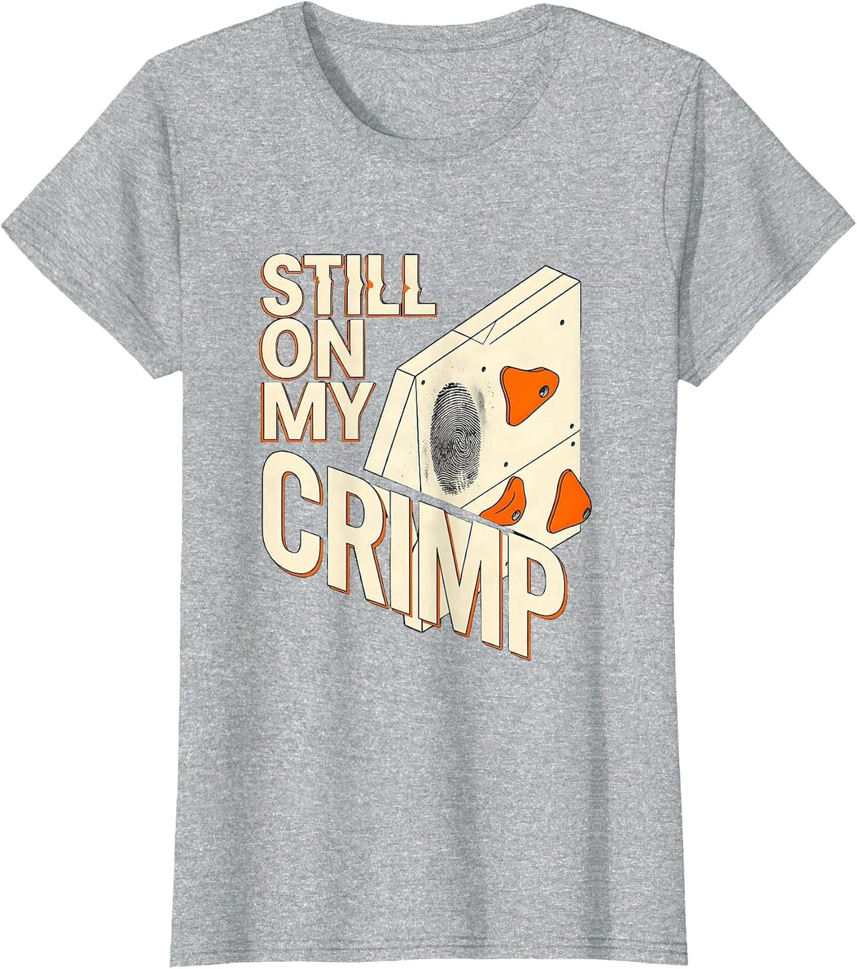 Women's Still On My Crimp Funny Rock Climbing Bouldering Pun Gift T-Shirt - Heather Grey