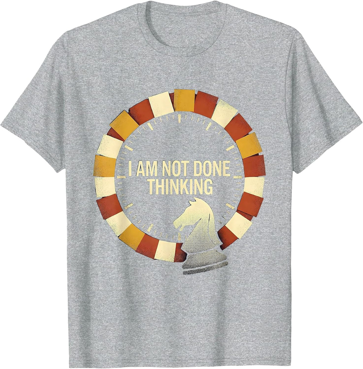 Men's I Am Not Done Thinking Funny Chess Player Chess Club Humor T-Shirt - Heather Grey