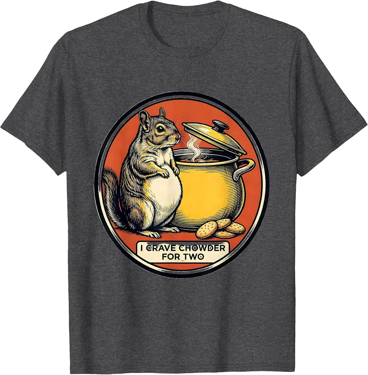 Men's Chowder Chinchilla I Crave Chowder For Two Funny T-Shirt - Dark Heather Grey