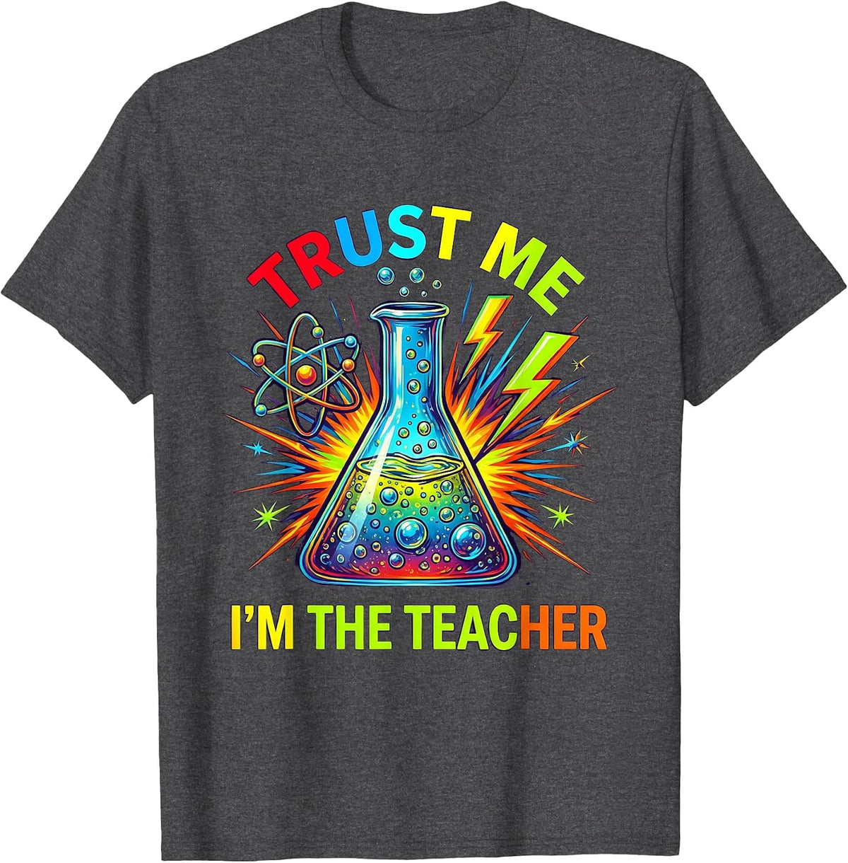 Men's Trust Me I'm The Teacher Science Design T-Shirt - Dark Heather Grey