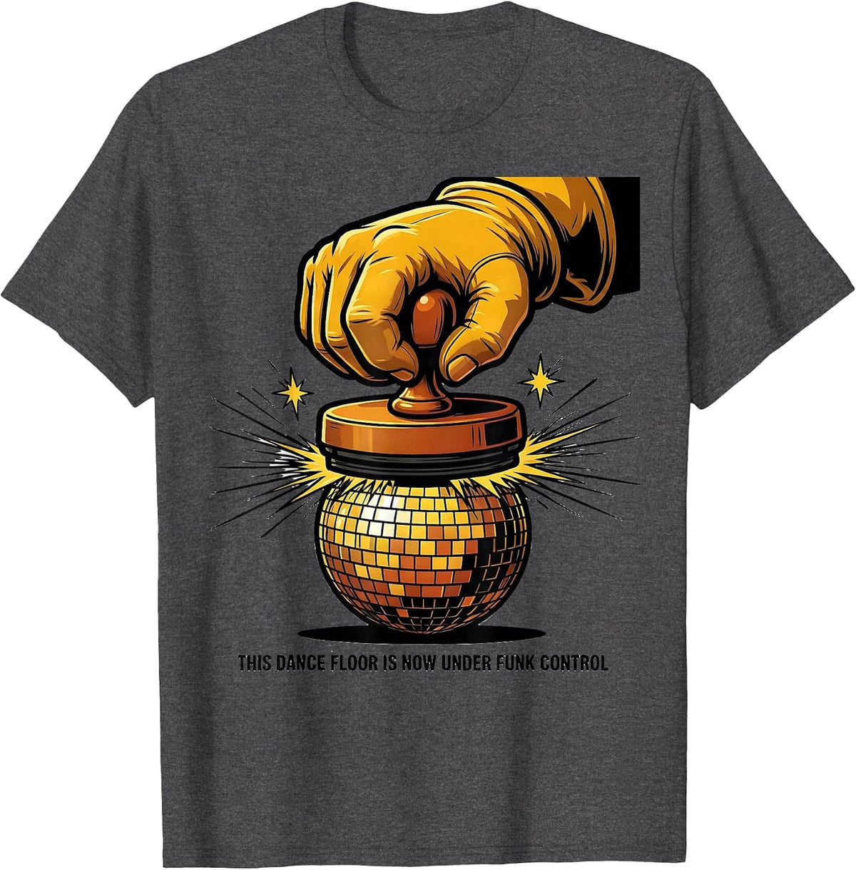 This Dance Floor Is Now Under Funk Control Retro Disco Humor T-Shirt - Dark Heather Grey