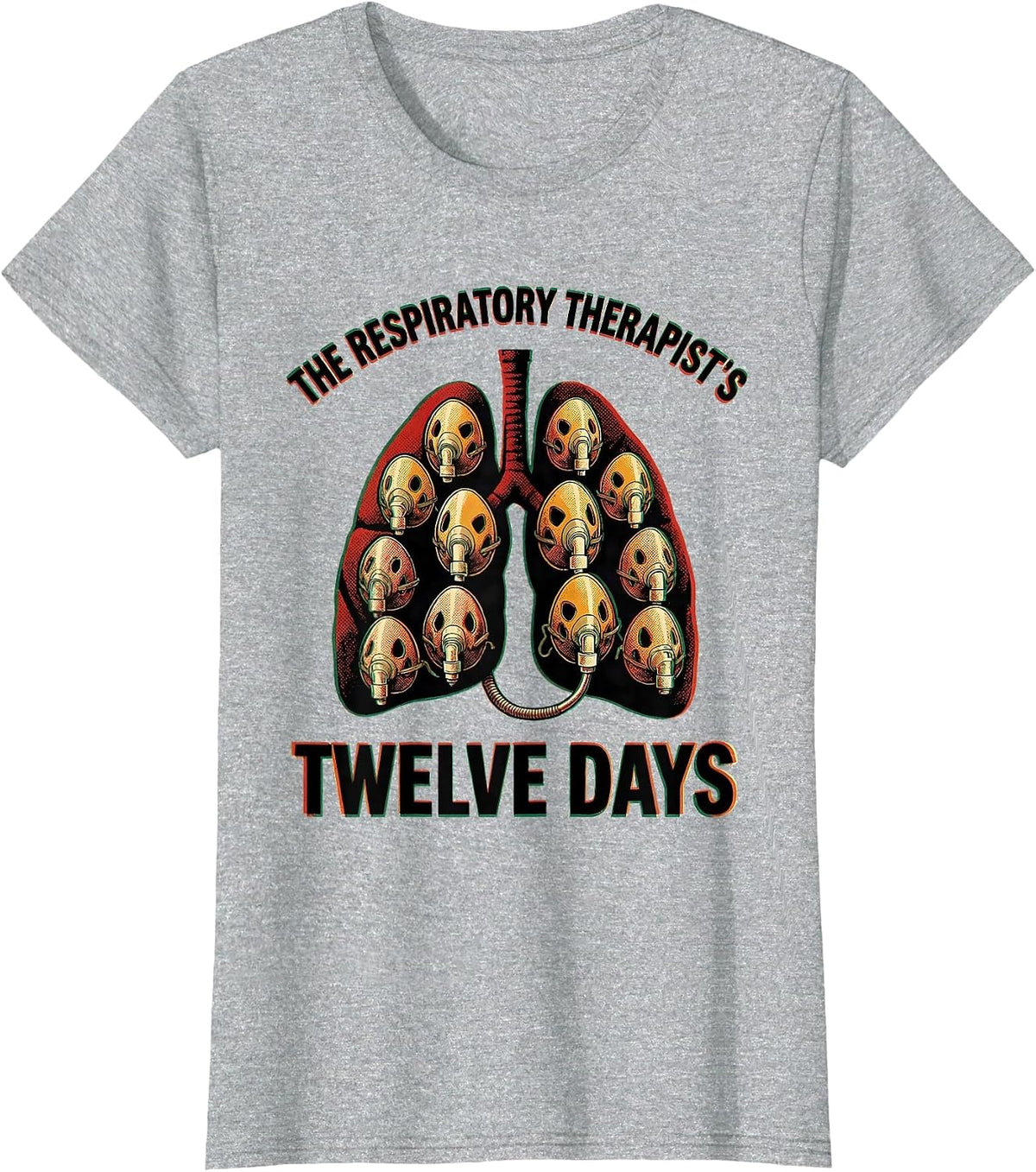 The Respiratory Therapist's Twelve Days Funny T-Shirt - Heather Grey