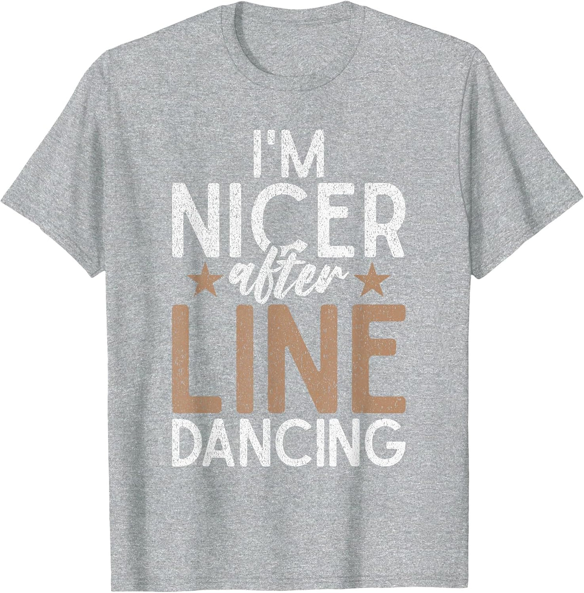 Im Nicer After Line Dancing T-Shirt - Heather Grey