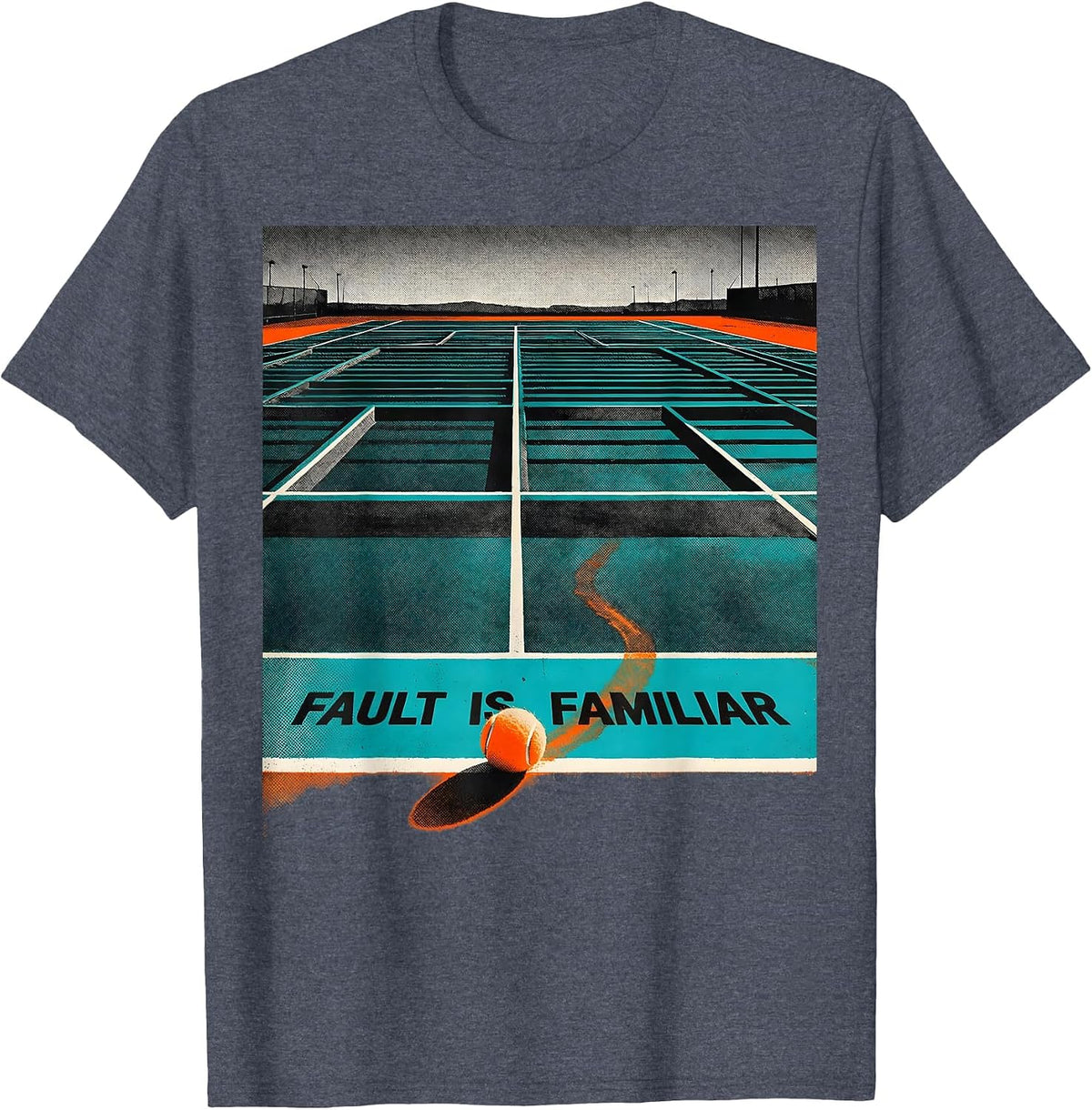 Fault Is Familiar Risograph Tennis Player Humor Gift T-Shirt - Heather Blue