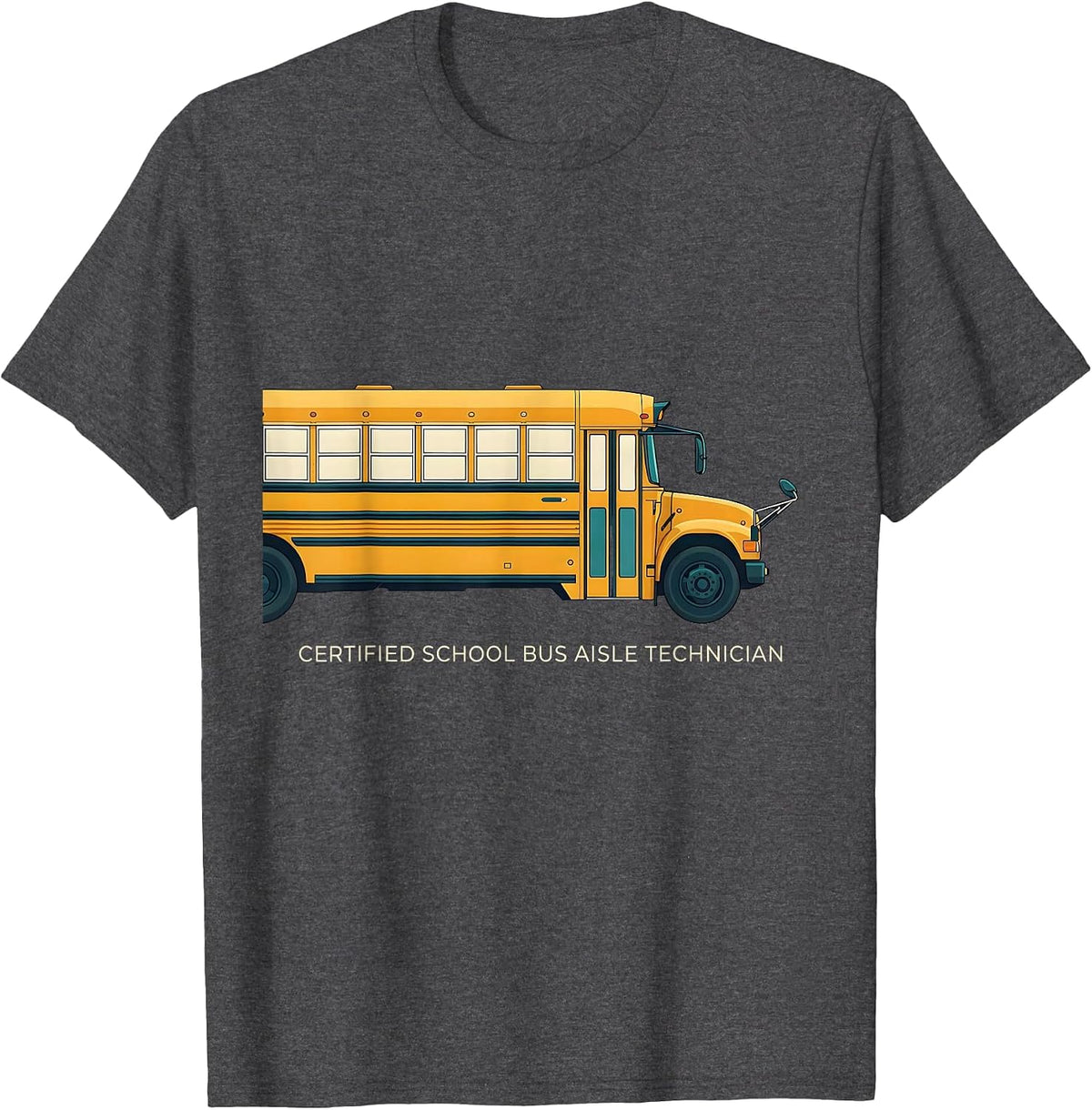 Certified School Bus Aisle Technician Funny School Bus T-Shirt - Dark Heather Grey