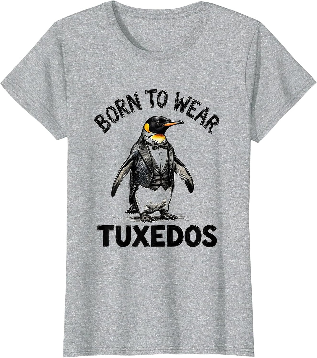 Born to Wear Tuxedos Formal Style Design T-Shirt - Heather Grey