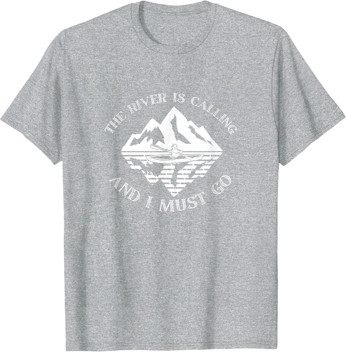 The River is Calling Funny Kayaking T-Shirt - Heather Grey