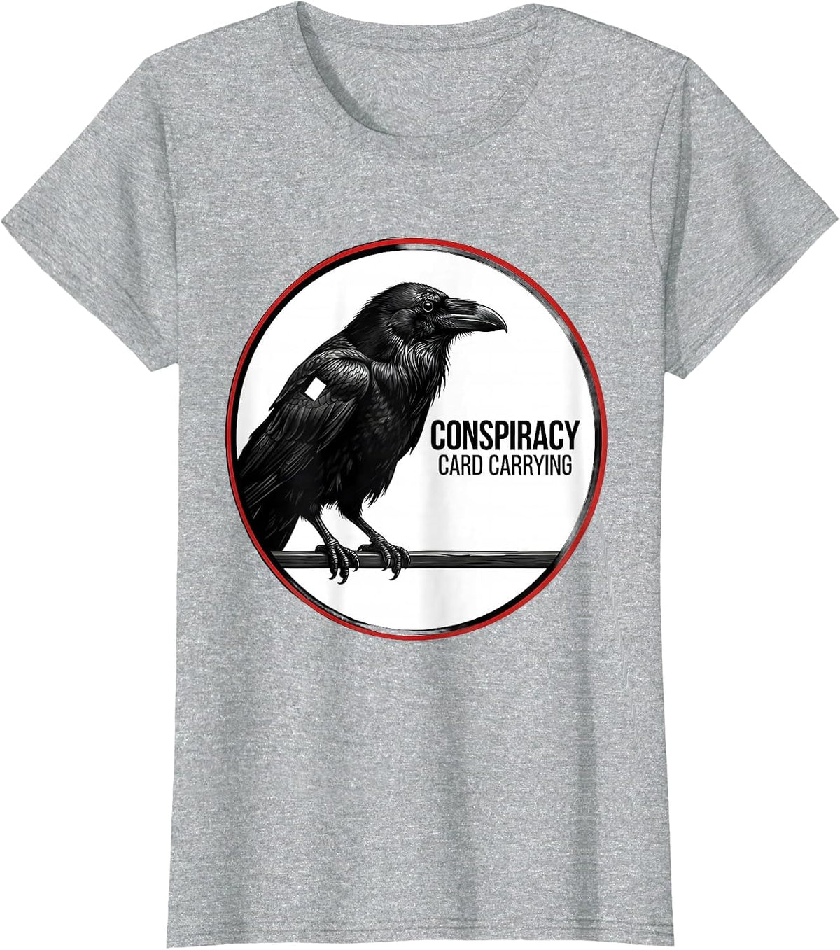 Women's Conspiracy, Card Carrying Dark Humor Crow Raven Bird Lover T-Shirt - Heather Grey