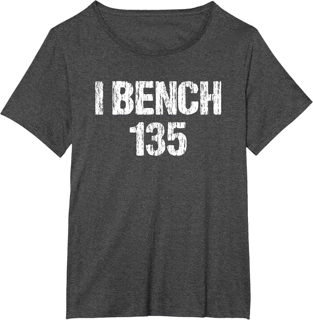 I Bench 135 I Bench One Plate Funny Workout Apparel Vintage T-Shirt - Dark Heather Grey