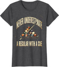 Women's Never Underestimate A Regular With A Cue Funny T-Shirt - Dark Heather Grey