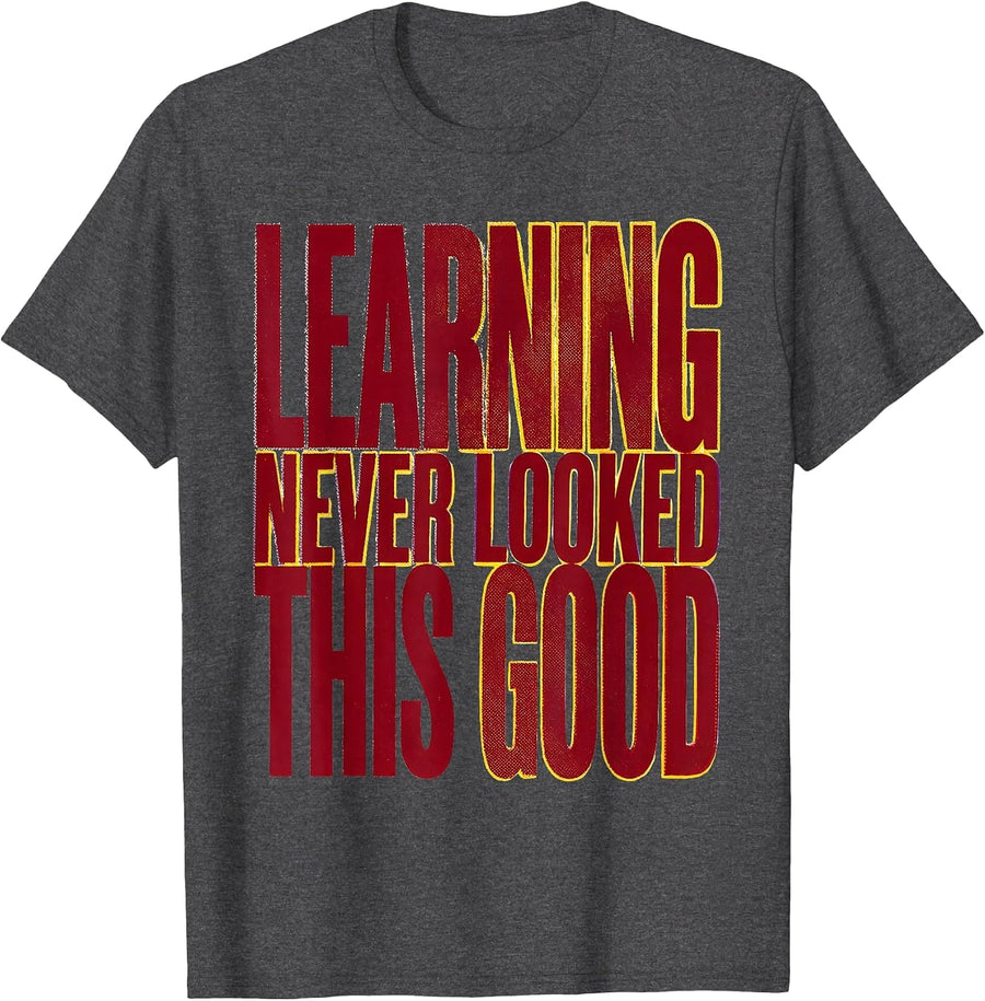 Learning Never Looked This Good Back to School Design T-Shirt - Dark Heather Grey