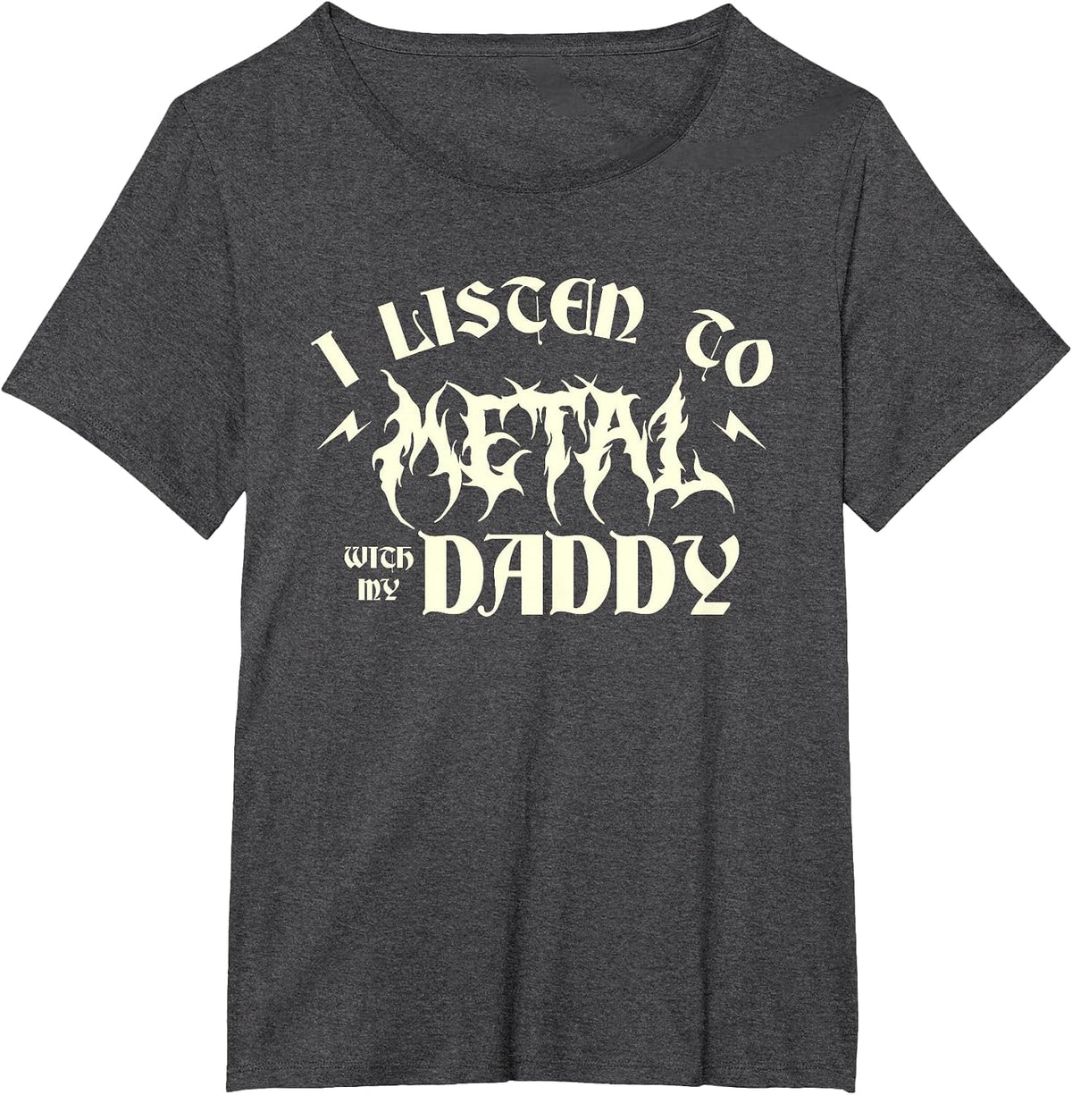 I Listen Metal Music with My Daddy | Heavy Metal T-Shirt - Dark Heather Grey