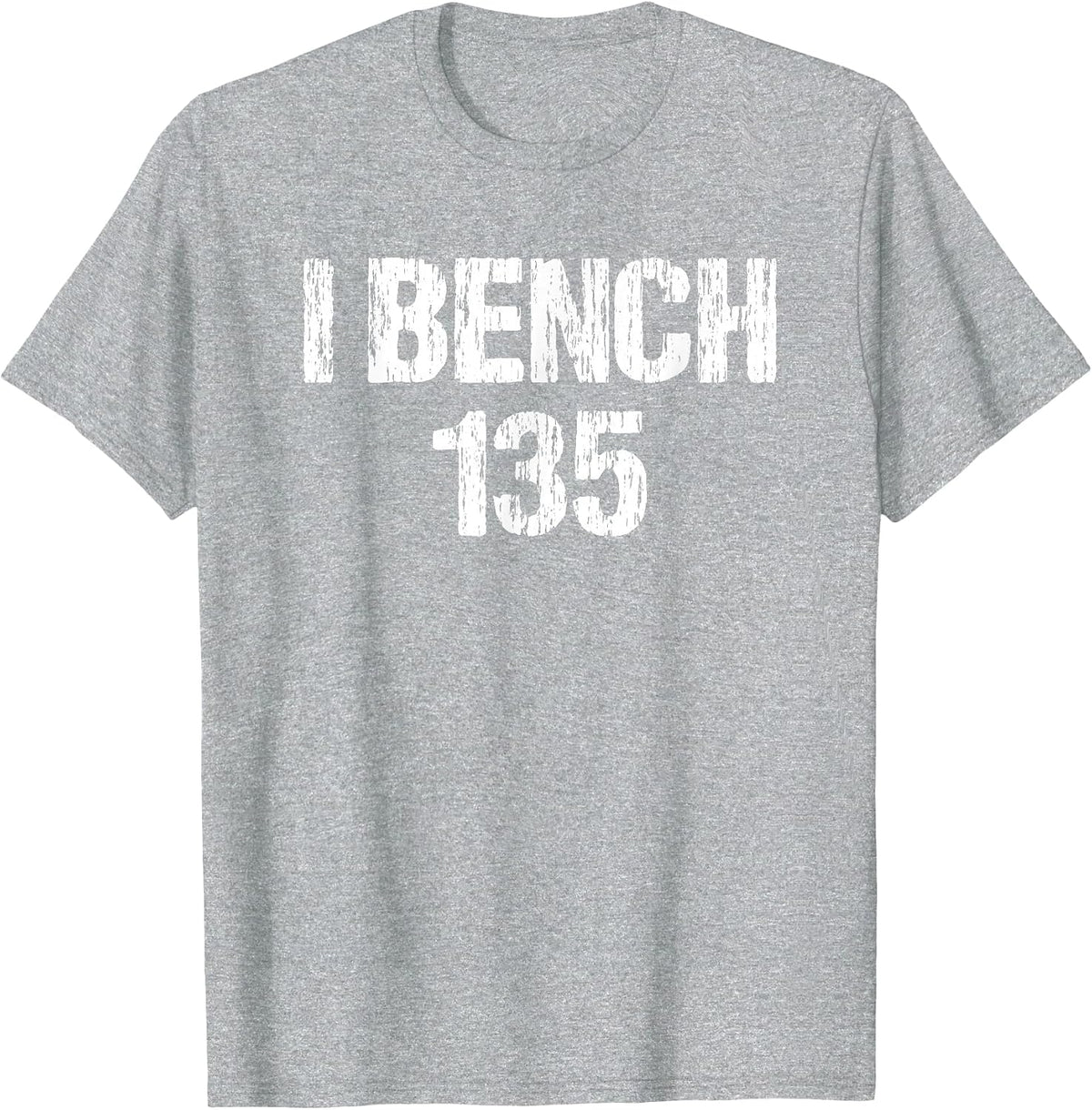 I Bench 135 I Bench One Plate Funny Workout Apparel Vintage T-Shirt - Heather Grey