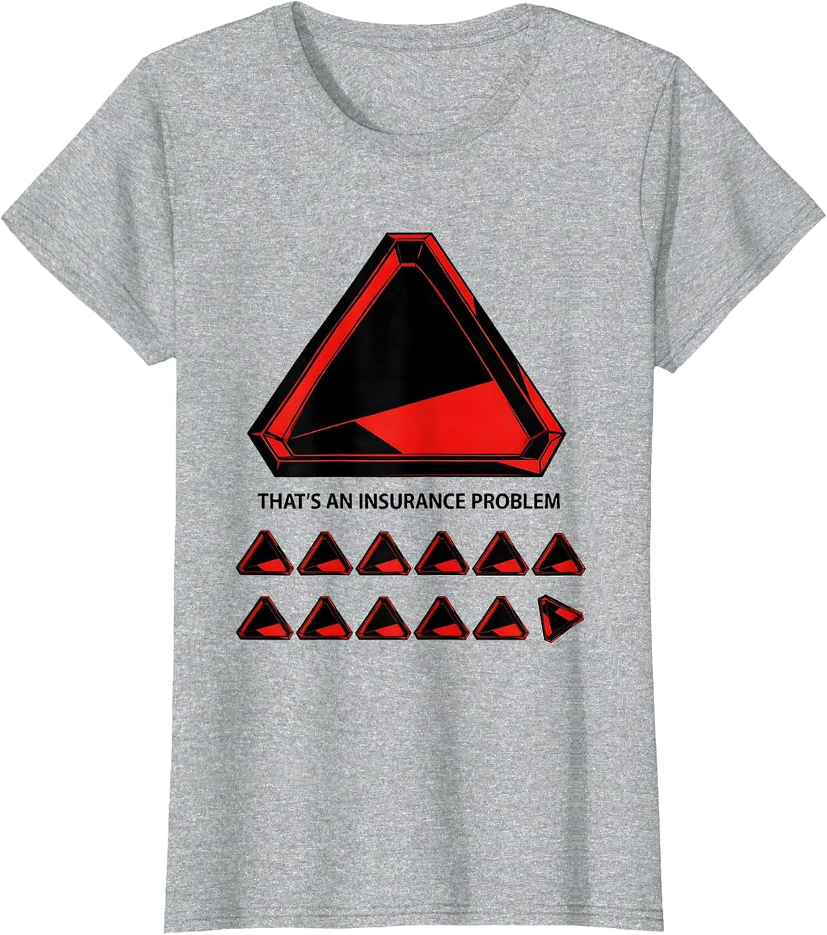 That's An Insurance Problem Funny Pharmacy Tech Humor T-Shirt - Heather Grey