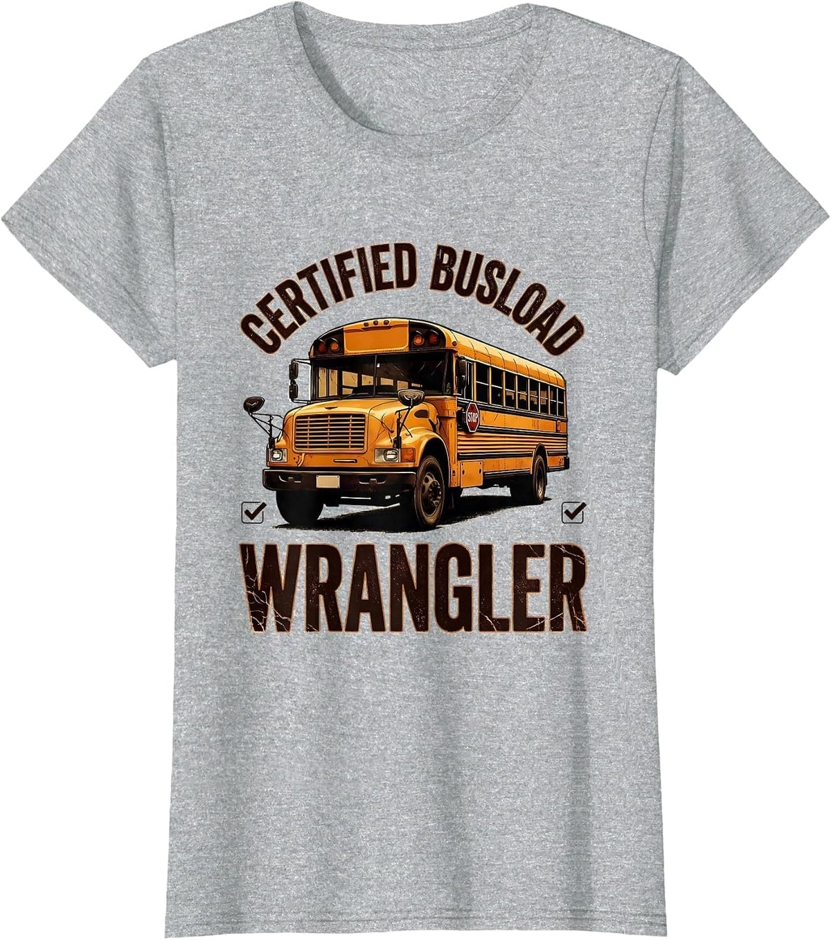 Certified Busload Wrangler Funny School Bus Driver T-Shirt - Heather Grey