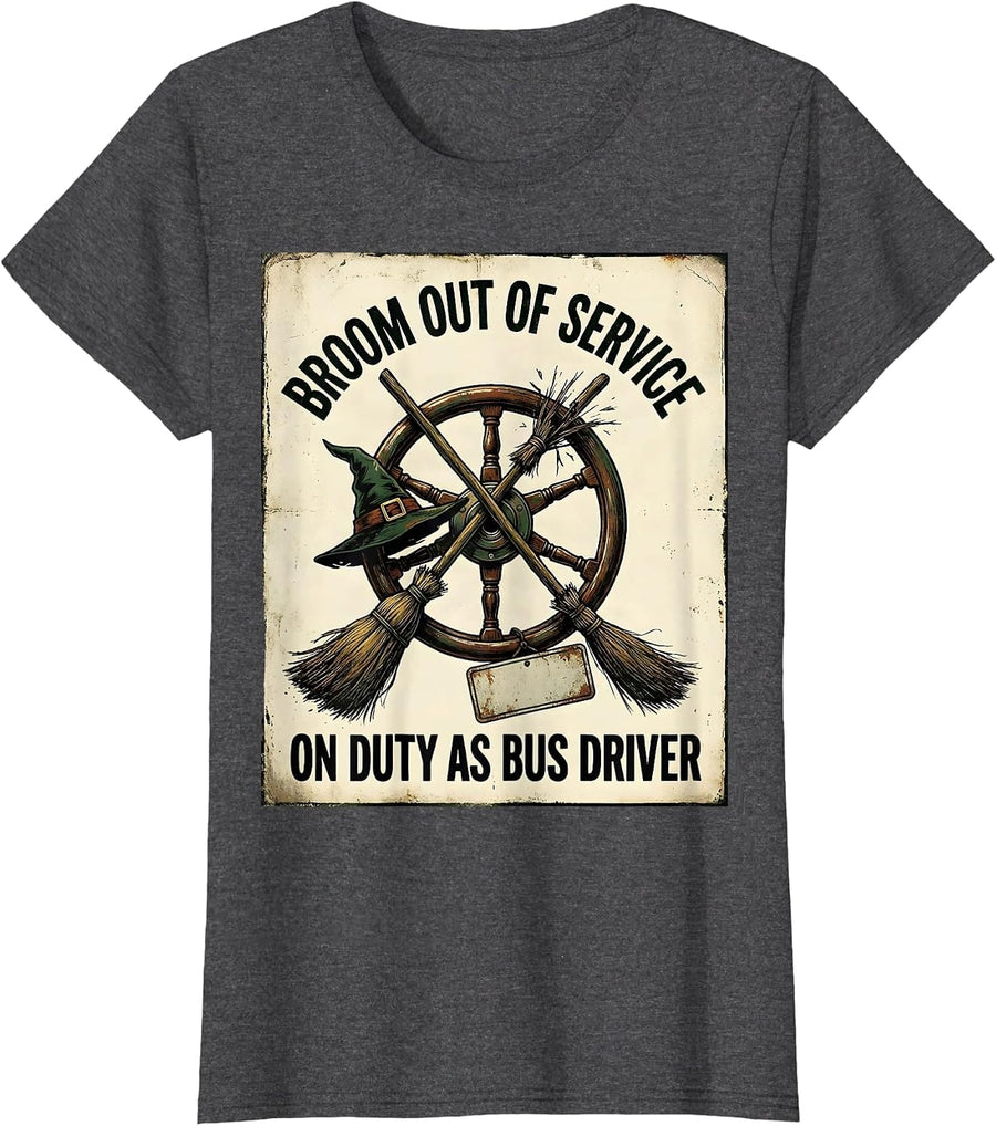 Women's Broom Out Of Service On Duty As Bus Driver Vintage T-Shirt - Dark Heather Grey