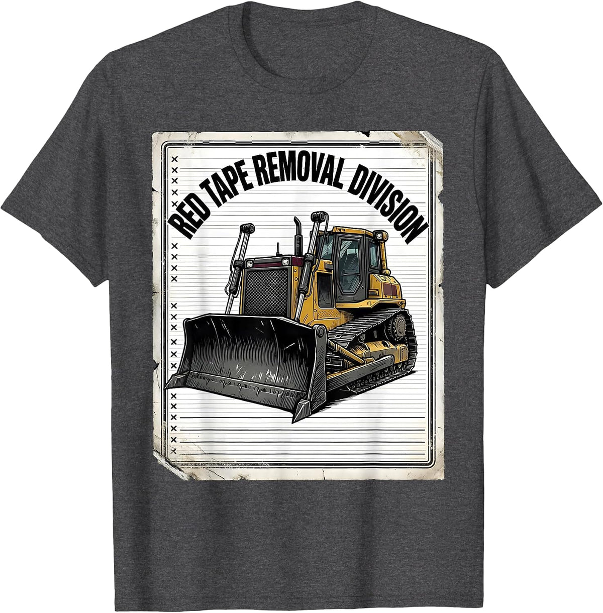 Red Tape Removal Division Heavy Equipment Construction T-Shirt - Dark Heather Grey