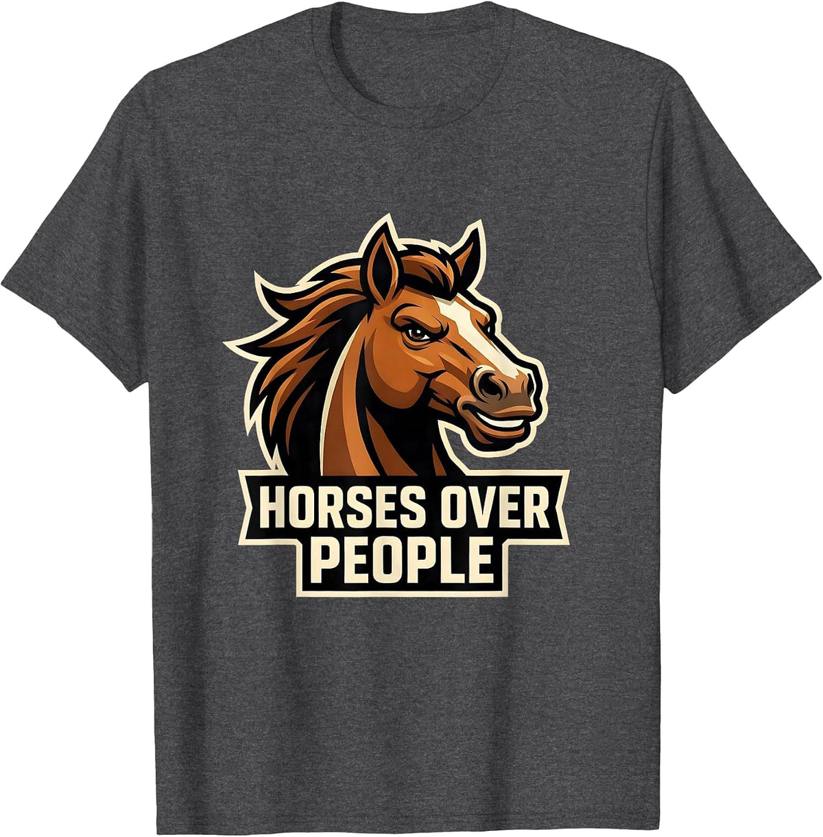 Horses Over People Equestrian Lover Design T-Shirt - Dark Heather Grey
