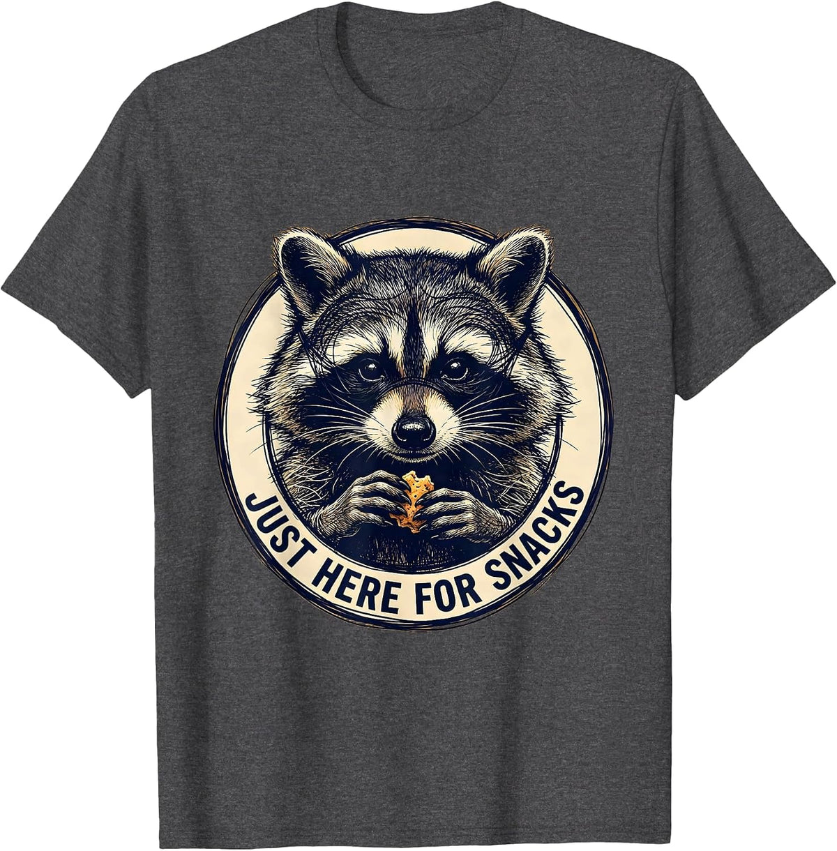 Raccoon Just Here for Snacks Funny Design T-Shirt - Dark Heather Grey