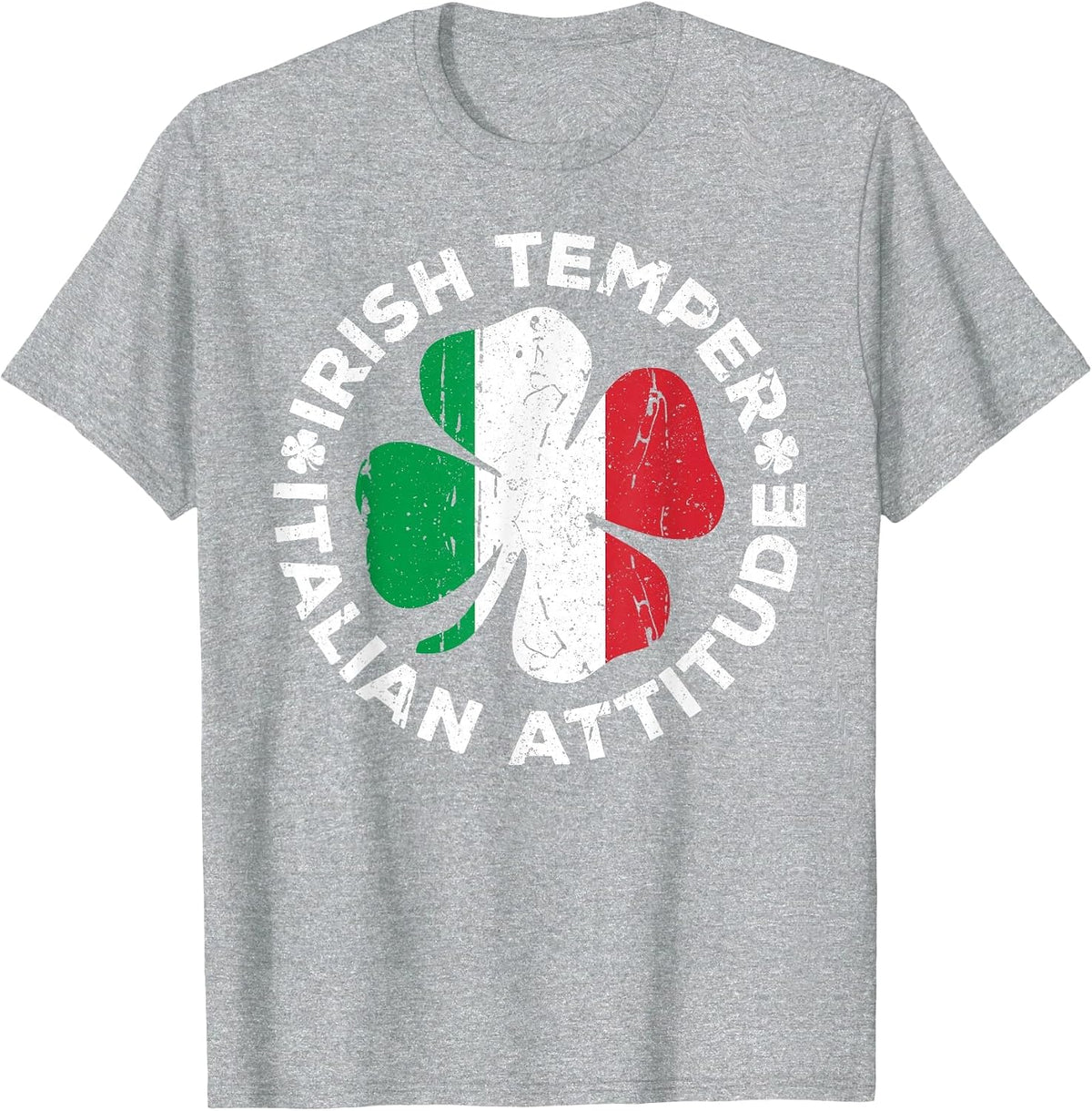 Irish Temper Italian Attitude Shirt Funny St Patricks Day T-Shirt - Heather Grey