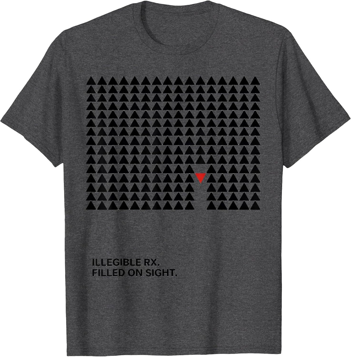 Illegible Rx. Filled On Sight Cute Pharmacy Tech Humor T-Shirt - Dark Heather Grey
