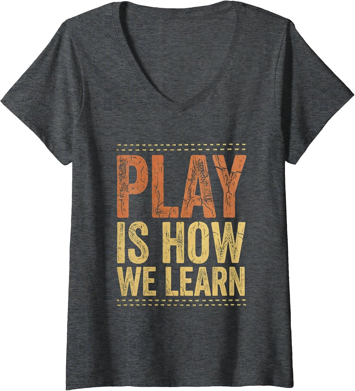 Women's Play Is How We Learn Pre K Teacher Design V-Neck T-Shirt - Dark Heather Grey