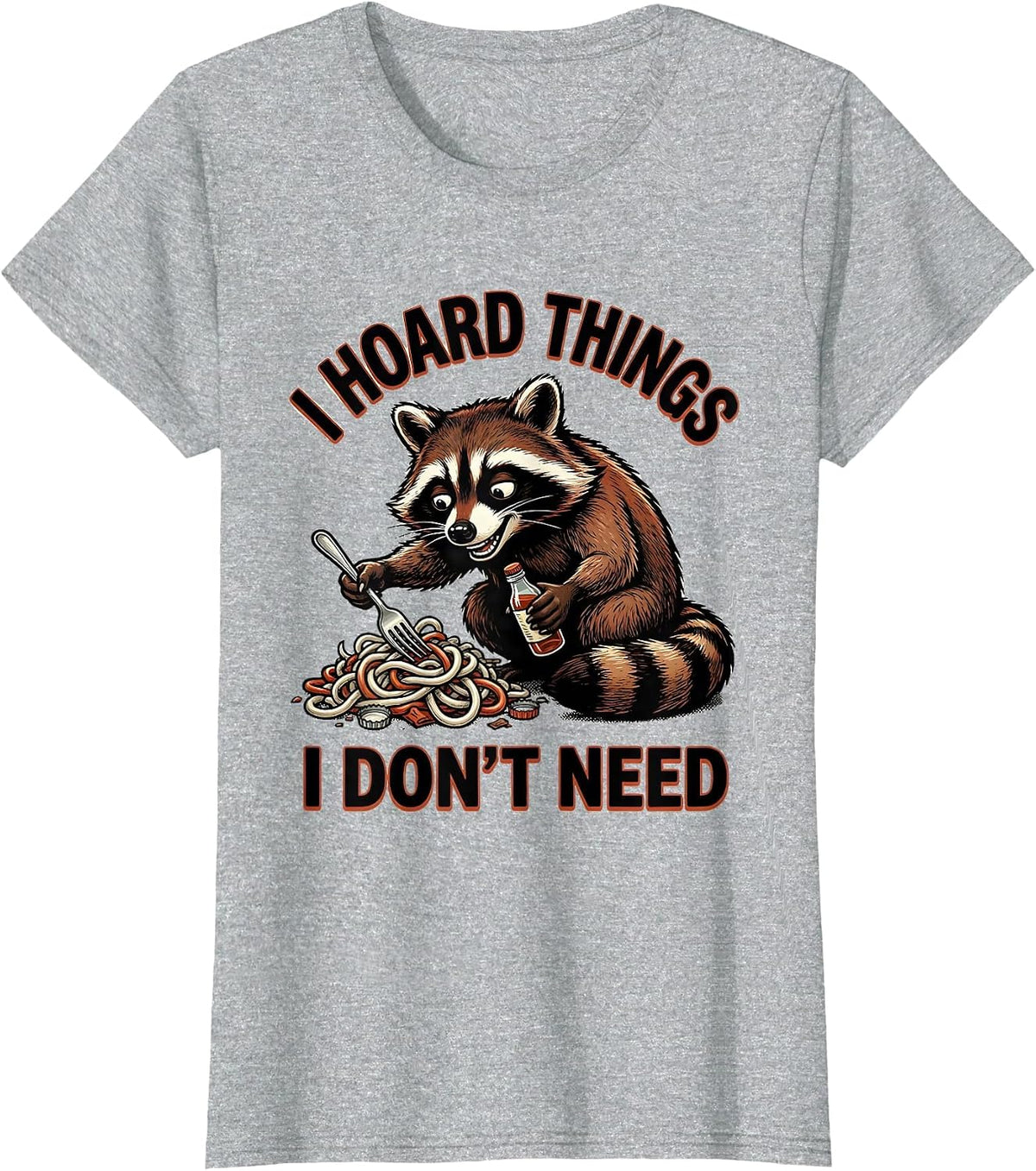 Women's I Hoard Things I Don't Need Funny Raccoon Trash Panda T-Shirt - Heather Grey