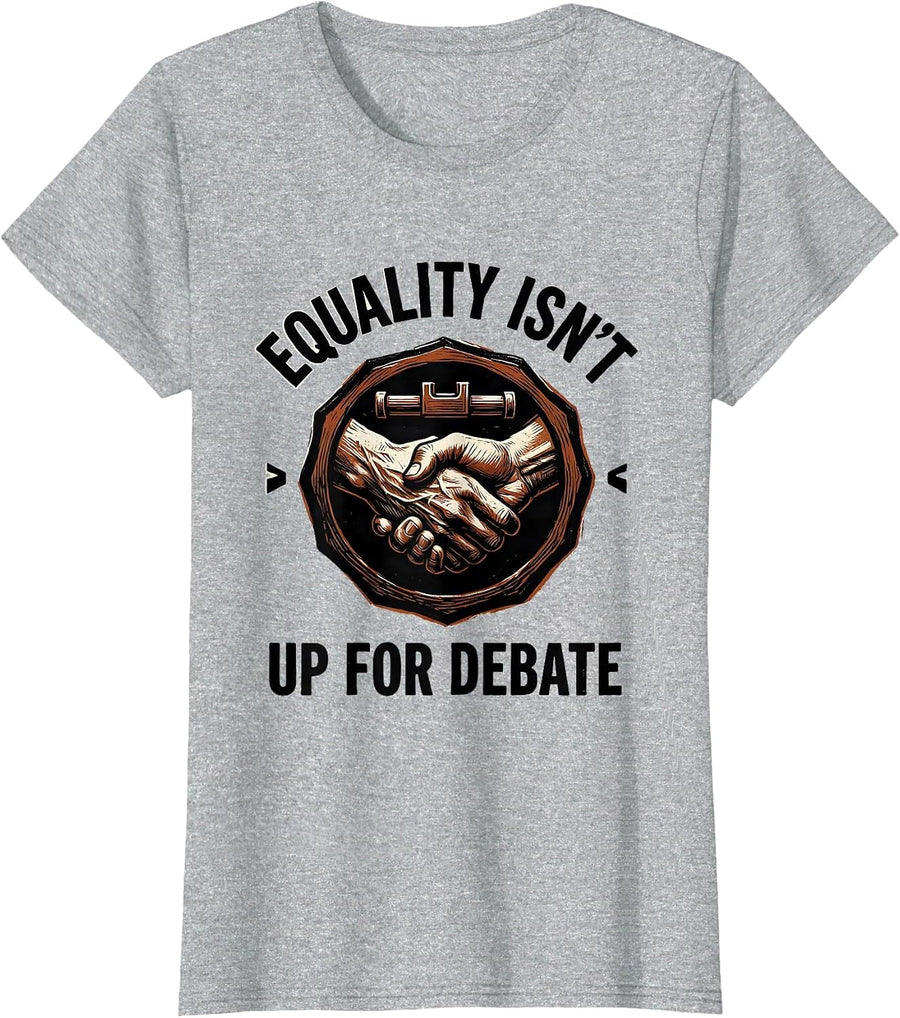 Equality Isn't Up For Debate Linocut Social Justice Activist T-Shirt, Women, Heather Grey, Small - As Pictured