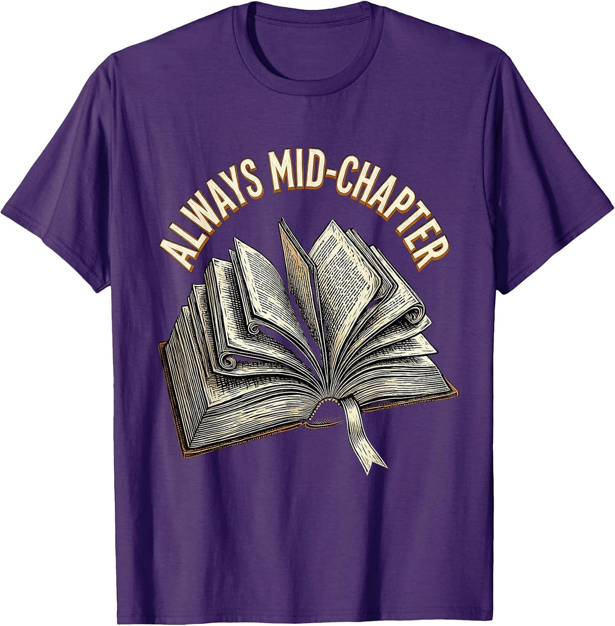 Always Mid-Chapter Bookish Reading Design T-Shirt - Purple