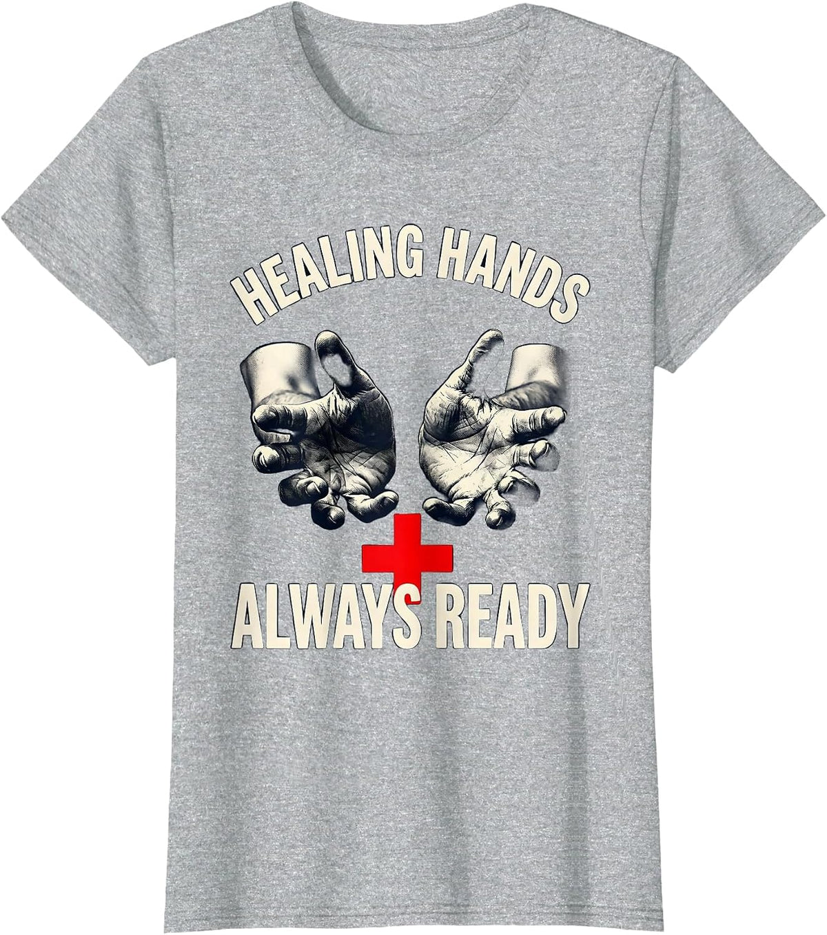 Women's Healing Hands Always Ready Nurse Design T-Shirt - Heather Grey