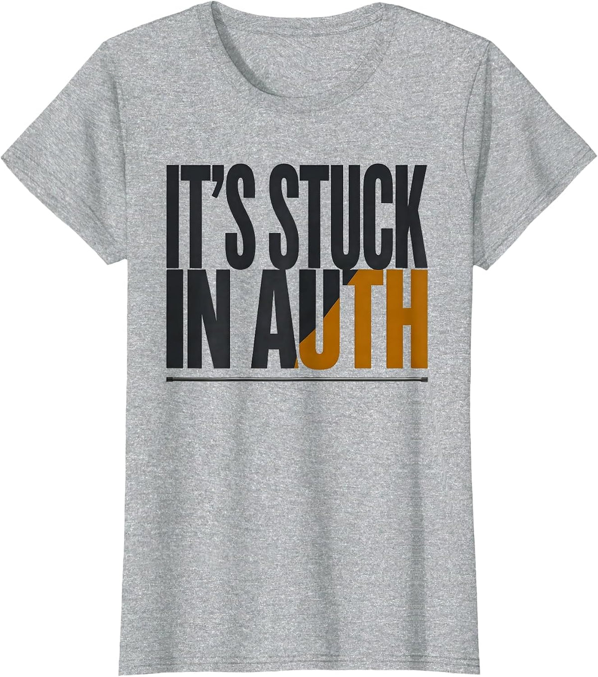 Women's It's Stuck In Auth Funny Pharmacy Squad Pharmacist T-Shirt - Heather Grey