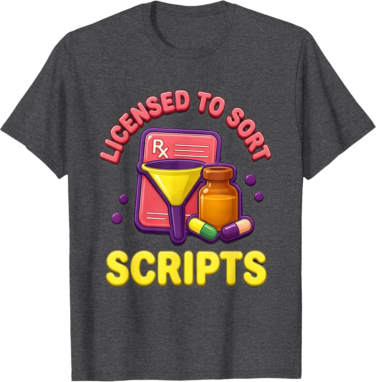 Men's Licensed To Sort Scripts Gummy Jelly Pop Pharmacy Tech T-Shirt - Dark Heather Grey