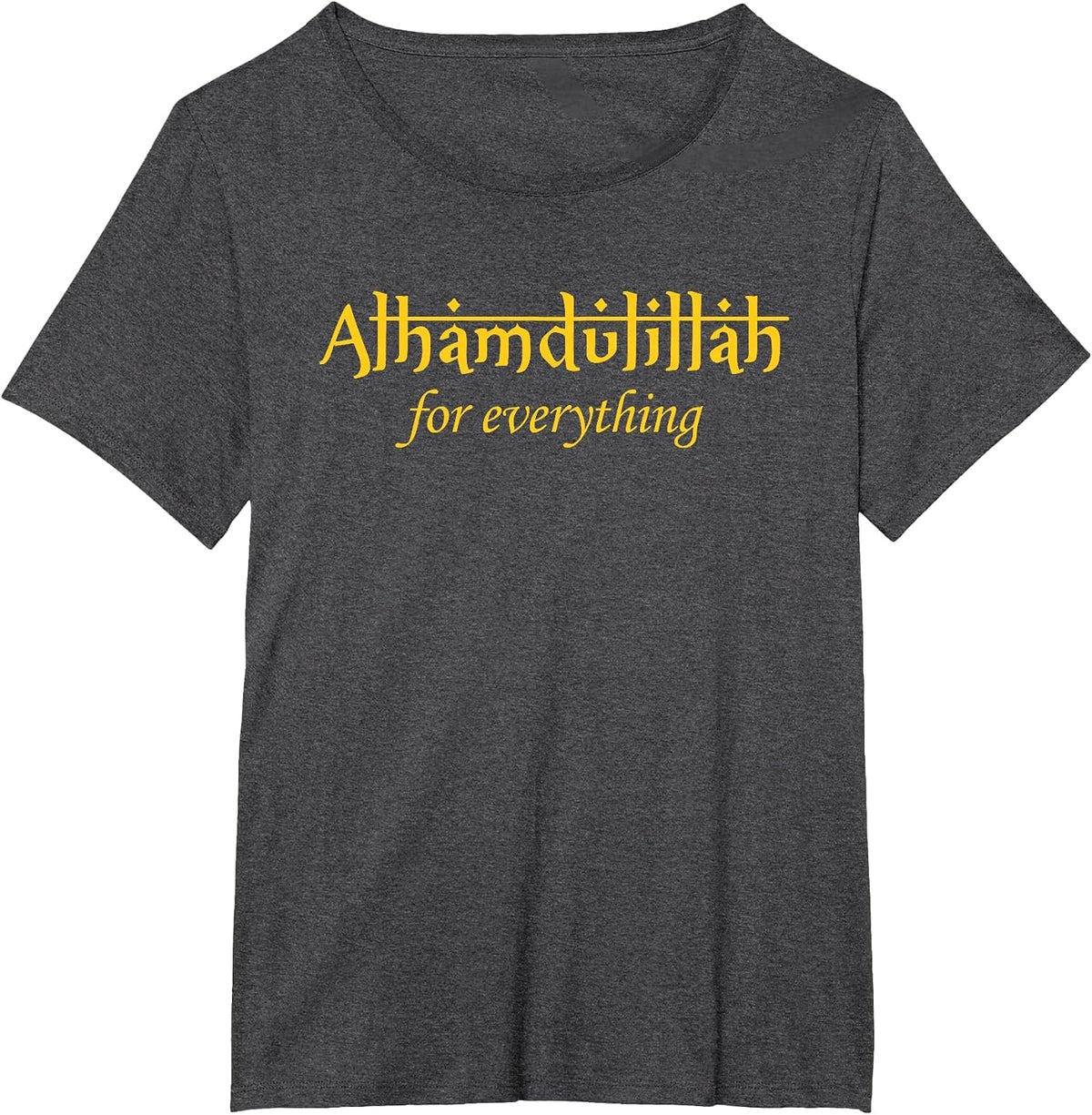Ramadan Kareem Mubarak Alhamdulillah for Everything T-Shirt - Dark Heather Grey