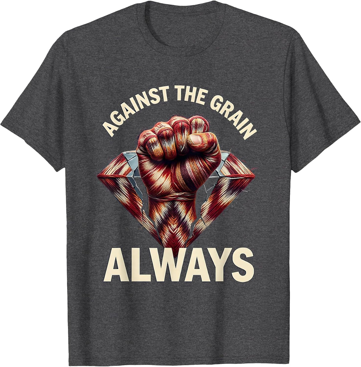 Against the Grain Always Punk Rebel Design T-Shirt - Dark Heather Grey