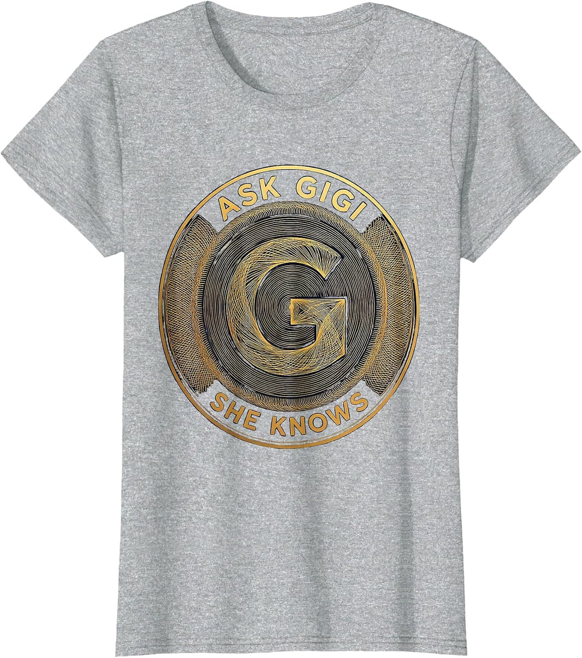 Ask Gigi She Knows Funny Name Design T-Shirt - Heather Grey