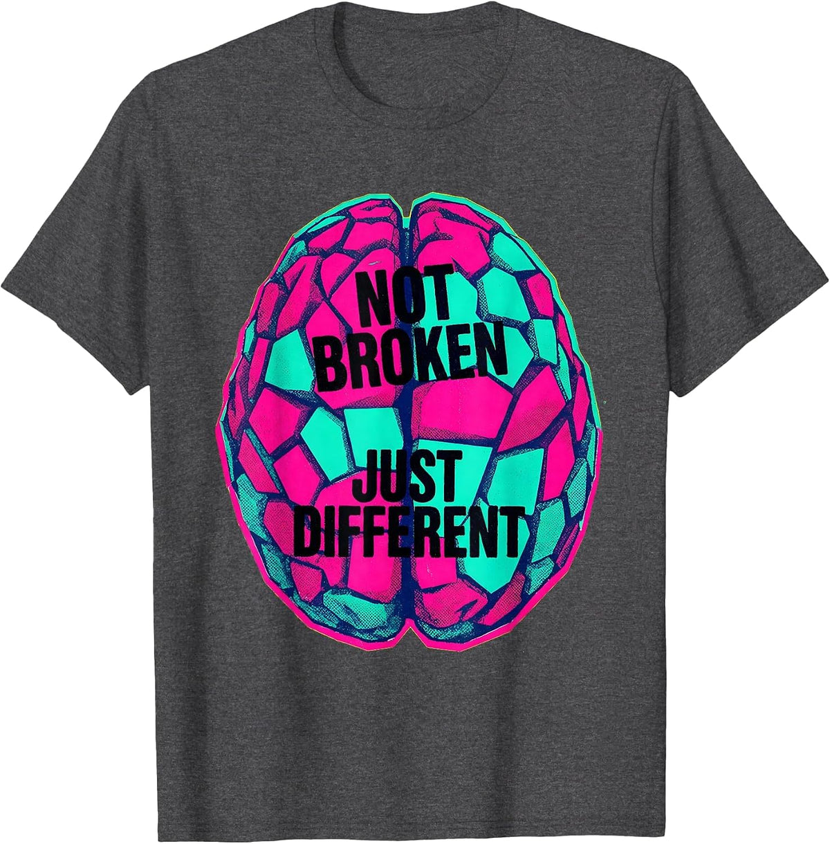 Not Broken Just Different Neurodiversity Design T-Shirt - Dark Heather Grey