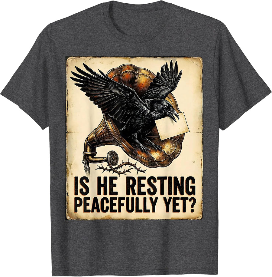 Men's Is He Resting Peacefully Yet Vintage Dark Humor Gothic Crow T-Shirt - Dark Heather Grey