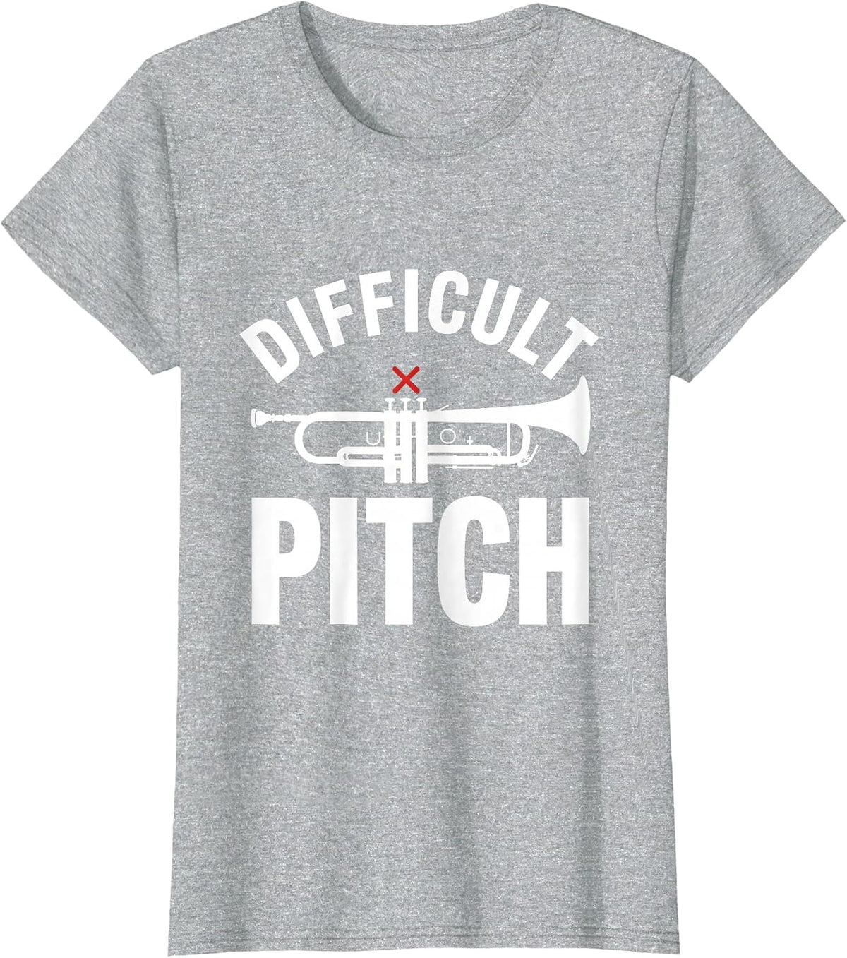 Difficult Pitch Funny Trumpet Musician Humor Band Member T-Shirt - Heather Grey