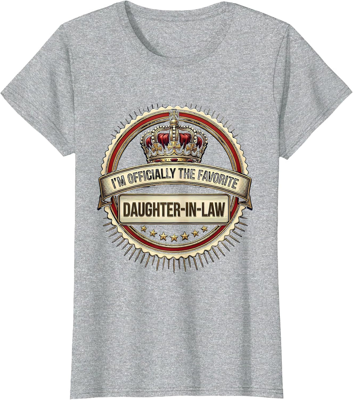 I’m Officially The Favorite Daughter-In-Law Funny T-Shirt - Heather Grey