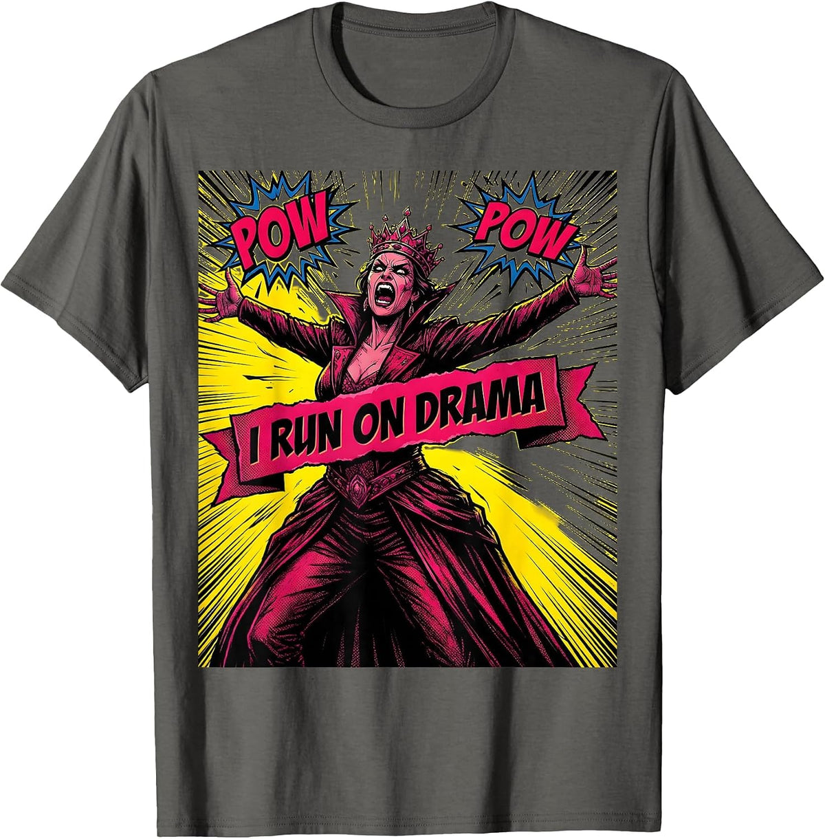 I Run On Drama Bold Graphic Design T-Shirt - Asphalt Grey