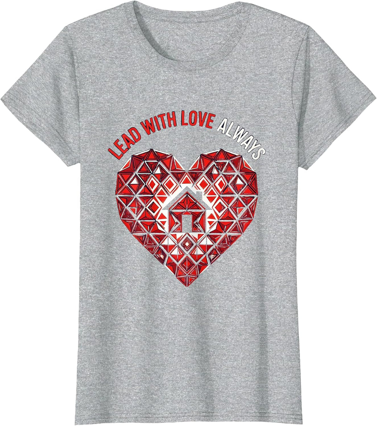 Women's Altruismo House Lead With Love Always Design T-Shirt - Heather Grey