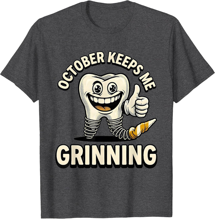 Men's October Keeps Me Grinning Funny Dental Hygienist Dental T-Shirt - Dark Heather Grey