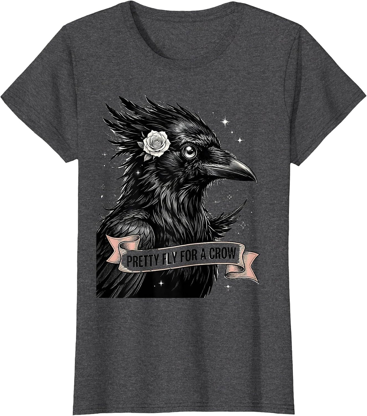 Women's Pretty Fly For A Crow Funny Bird Design T-Shirt - Dark Heather Grey