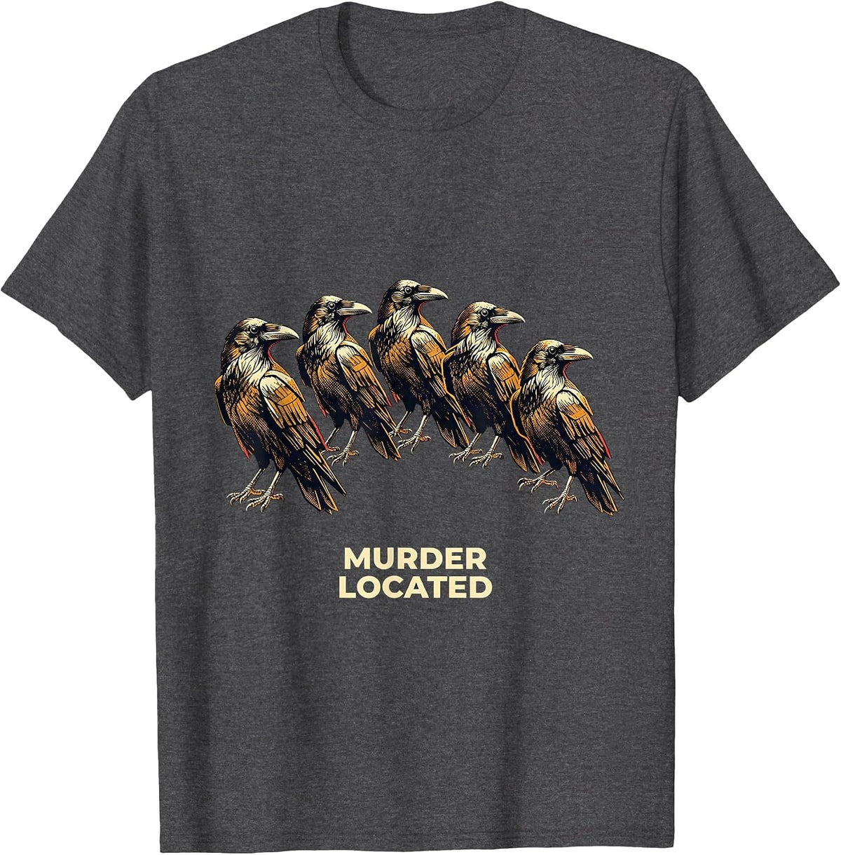 Men's MURDER LOCATED Dark Humor Crow Lover Gothic Bird Pun T-Shirt - Dark Heather Grey