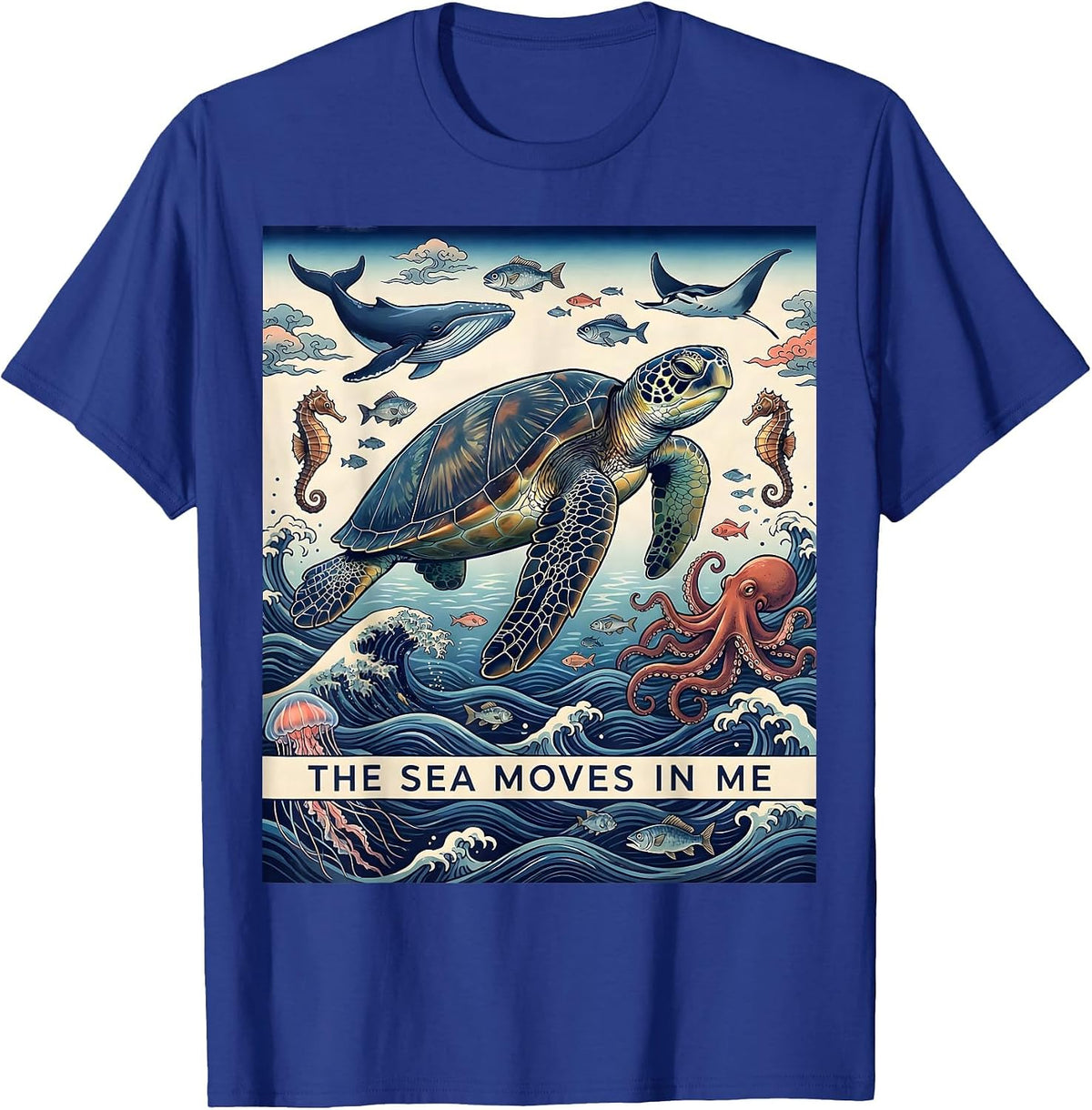 Men's The Sea Moves In Me Ukiyo-e Ocean Nature Marine Life Lover T-Shirt - Royal Blue