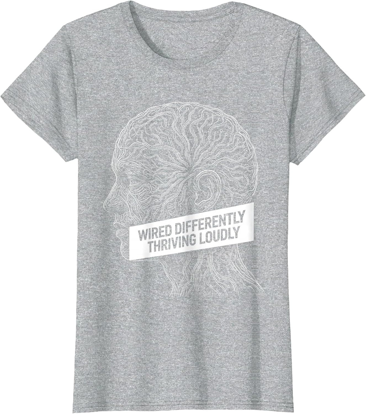 Wired Differently Thriving Loudly Neurodiversity Design T-Shirt - Heather Grey
